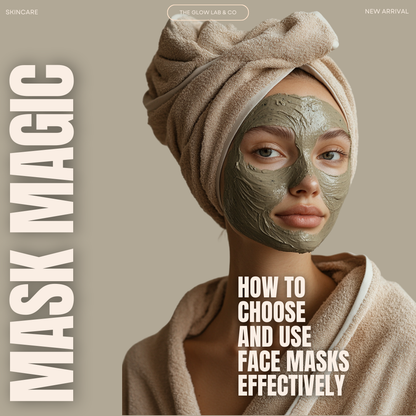 Mask Magic | How to Use Face Masks Guide