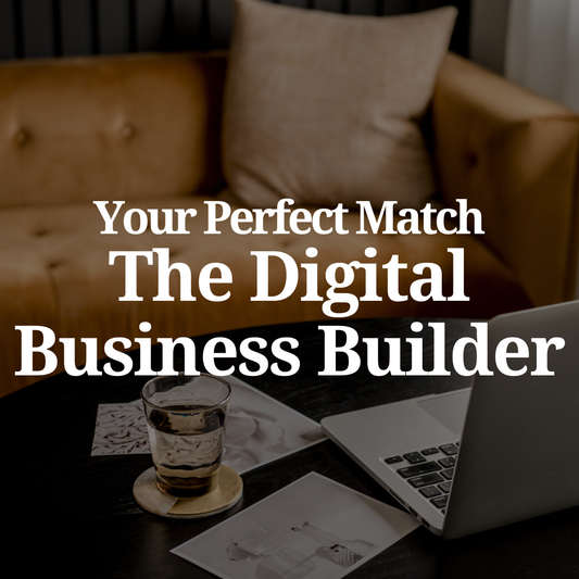 Your Perfect Match: The Digital Business Builder