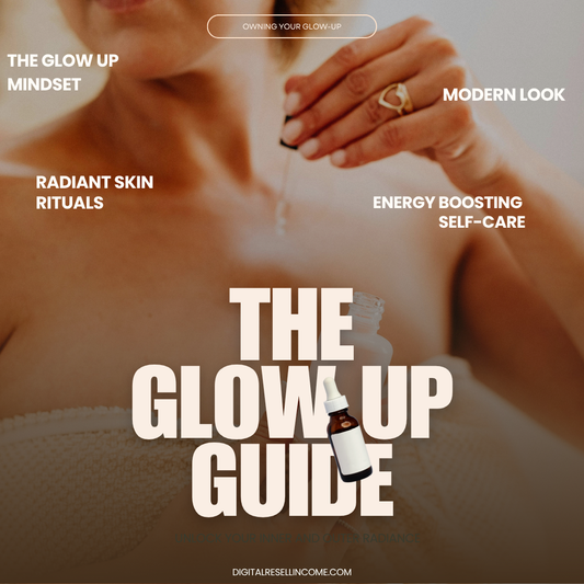 The Glow Up Guide — 33 Pages Done For You | PLR & MRR Rights Included