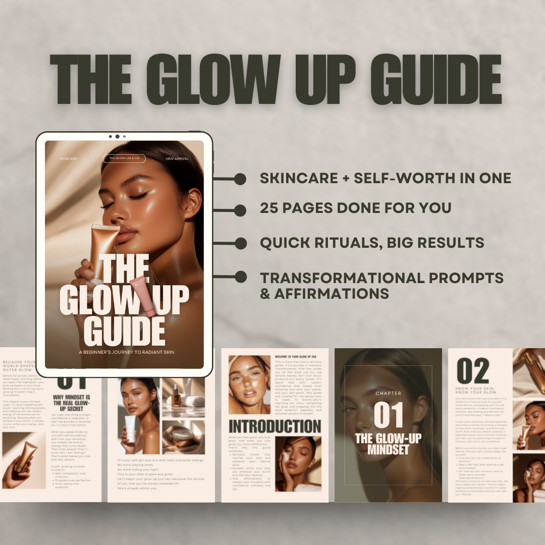 The Glow Up Guide — 25-Page Beginner’s Skincare Guide